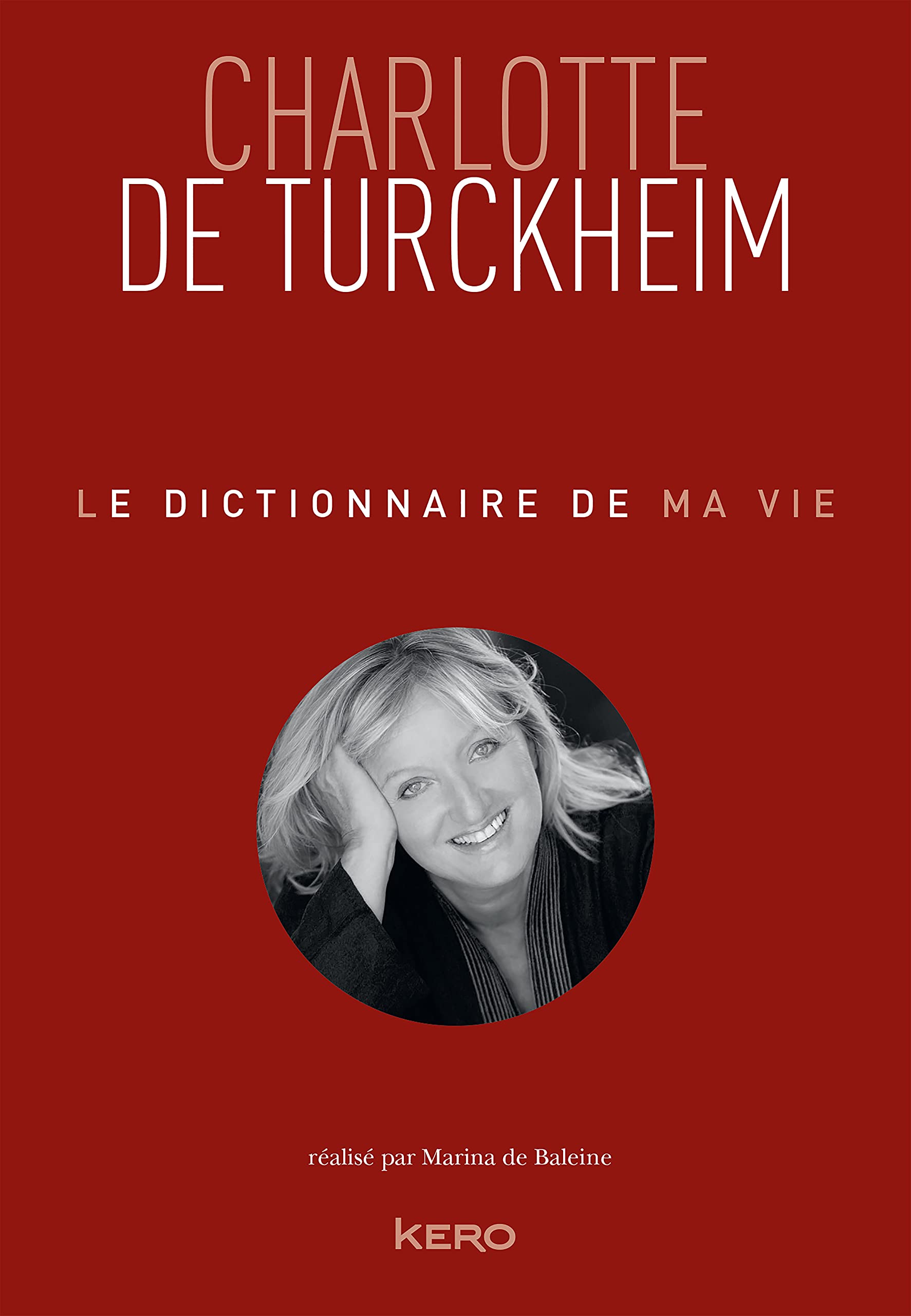 Le dictionnaire de ma vie - Charlotte de Turckheim Memories
