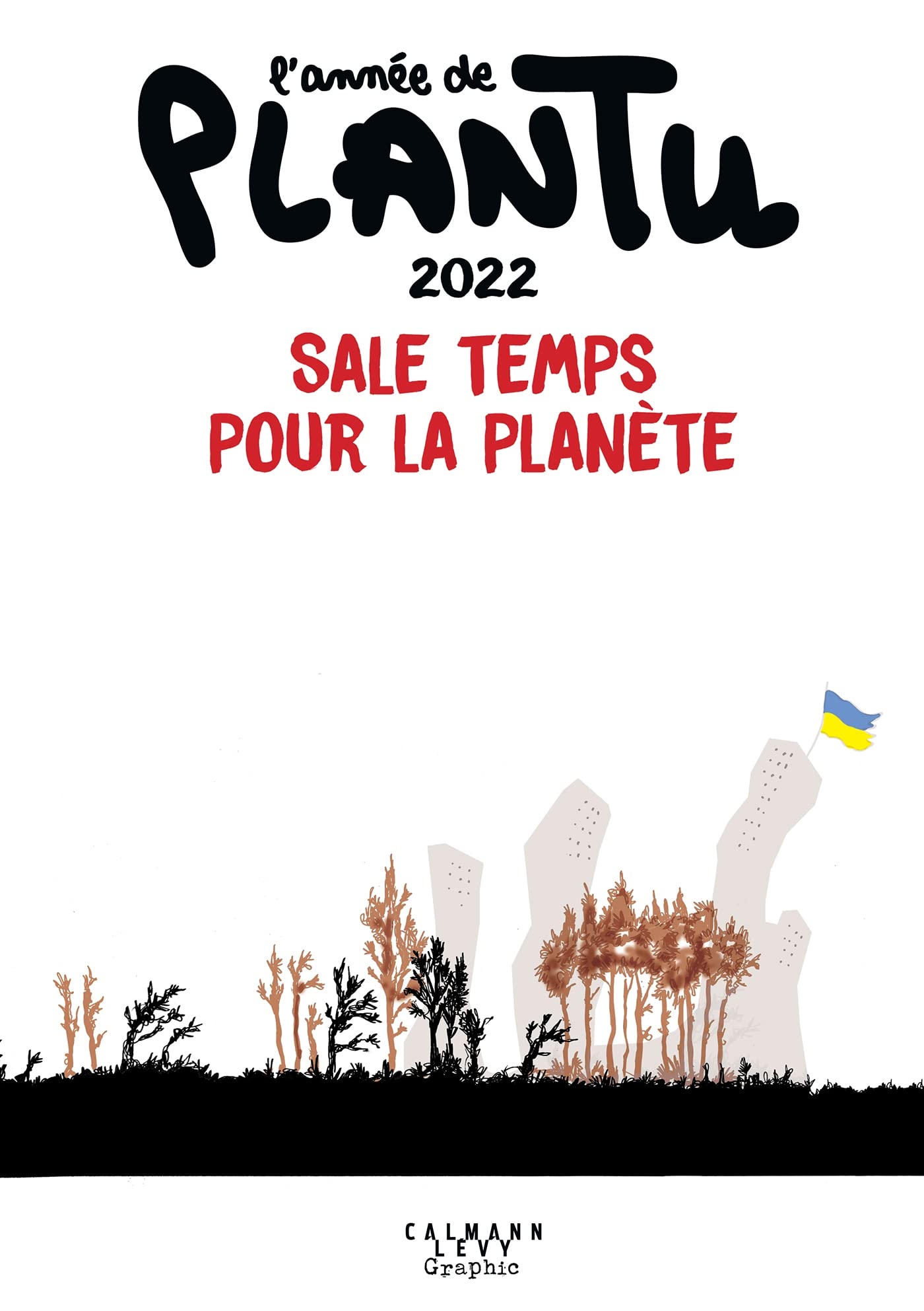 L'année de Plantu 2022: Sale temps pour la planète Manga