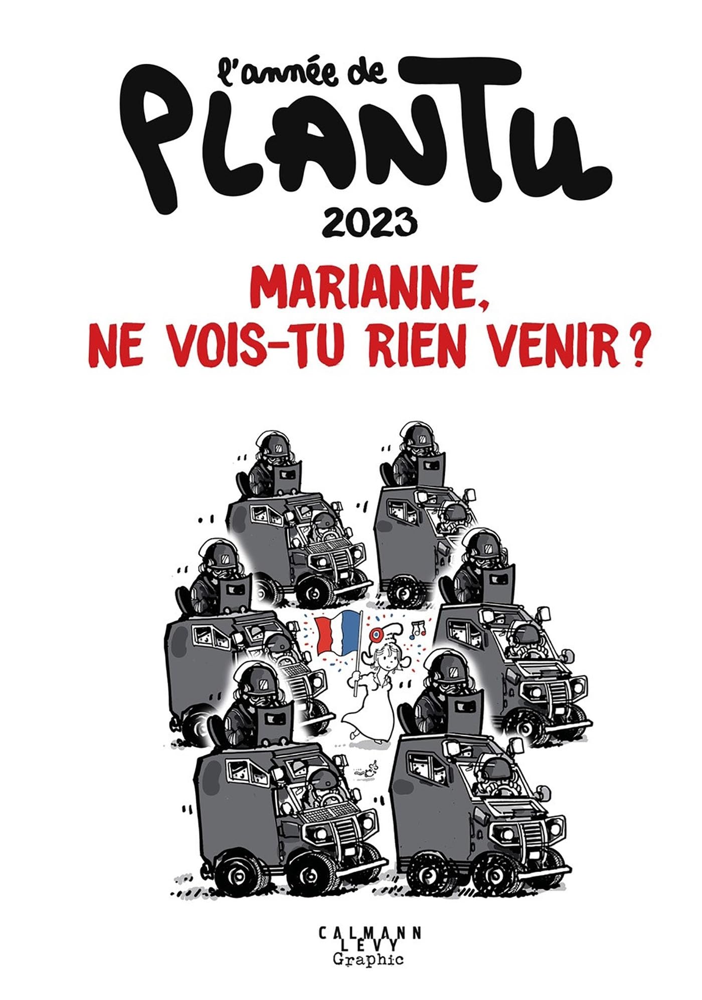 L'Année de Plantu 2023: Marianne, ne vois-tu rien venir ? Manga