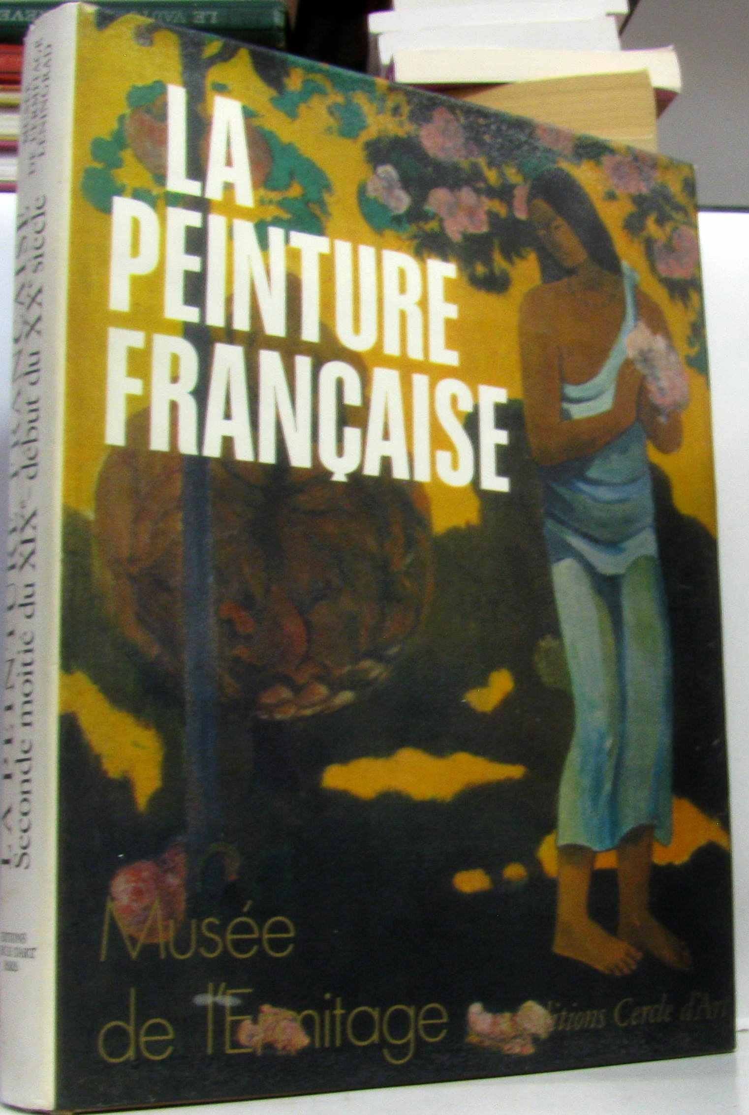 La Peinture française : Seconde moitié du XIXe-début du XXe siècle, Musée de l'Ermitage, Léningrad book