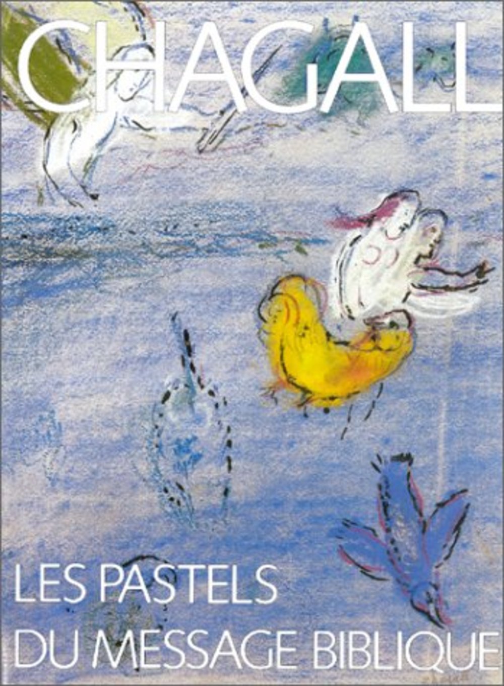 Chagall : Les Pastels du message biblique book