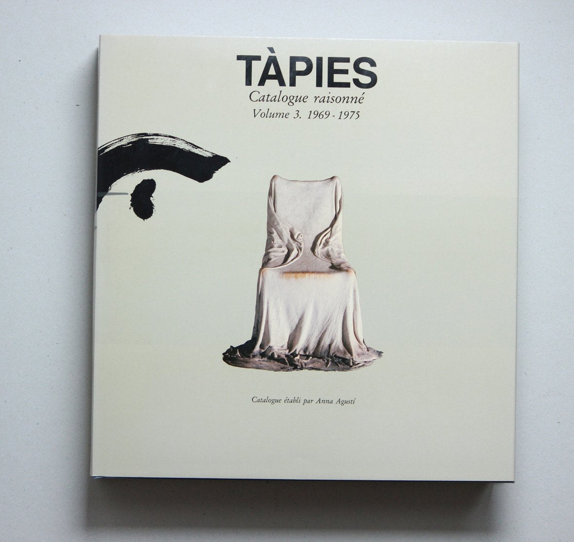Tapies : catalogue raisonné. Vol. 3. 1969-1975 book