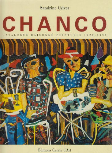 Chanco catalogue raisonné (oeuvres de 1928 à 1998) Film, Art & Culture