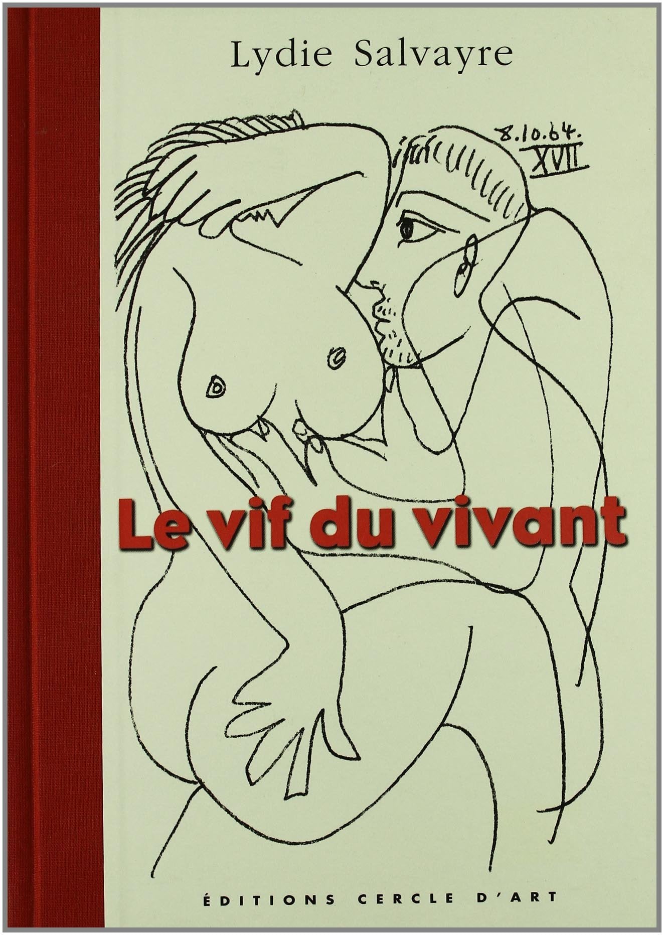 Le Vif du vivant : Picasso carnet de 1964 book