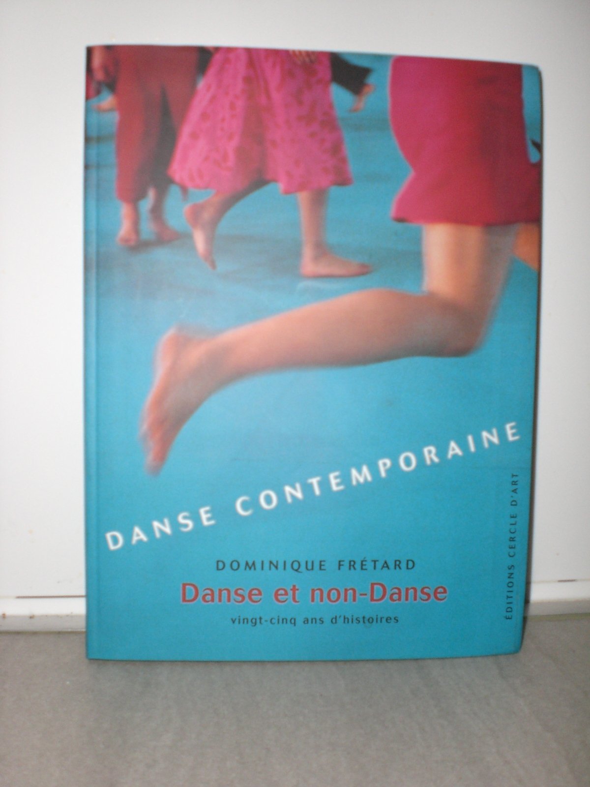 Danse contemporaine : danse et non-danse Books