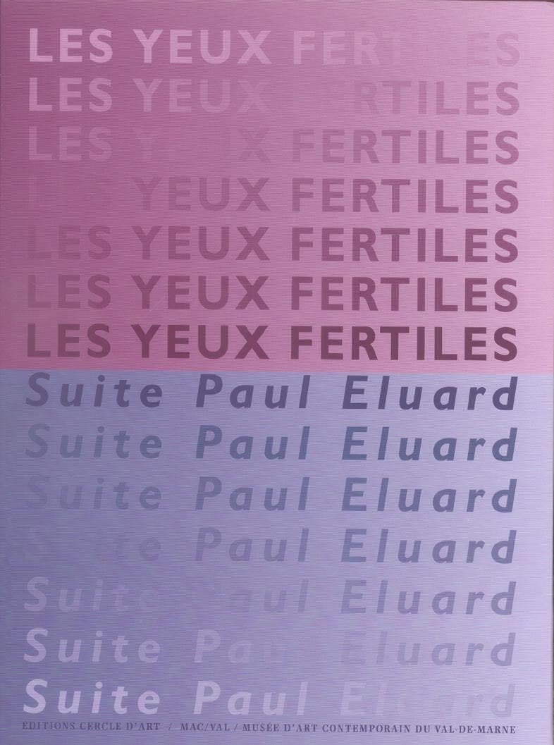 Les yeux fertiles: Suite Paul Eluard depuis 1989 book