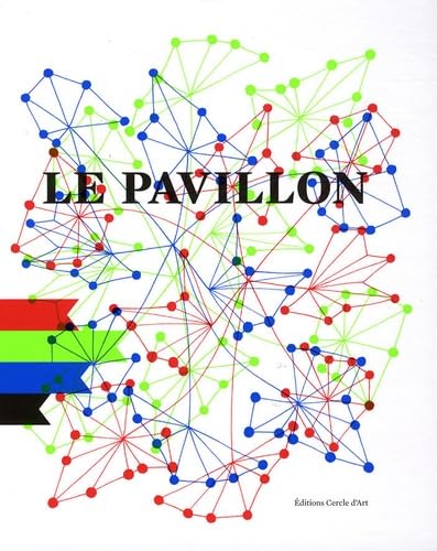 Le Pavillon: Laboratoire de création du Palais de Tokyo, Paris, édition bilingue français-anglais book