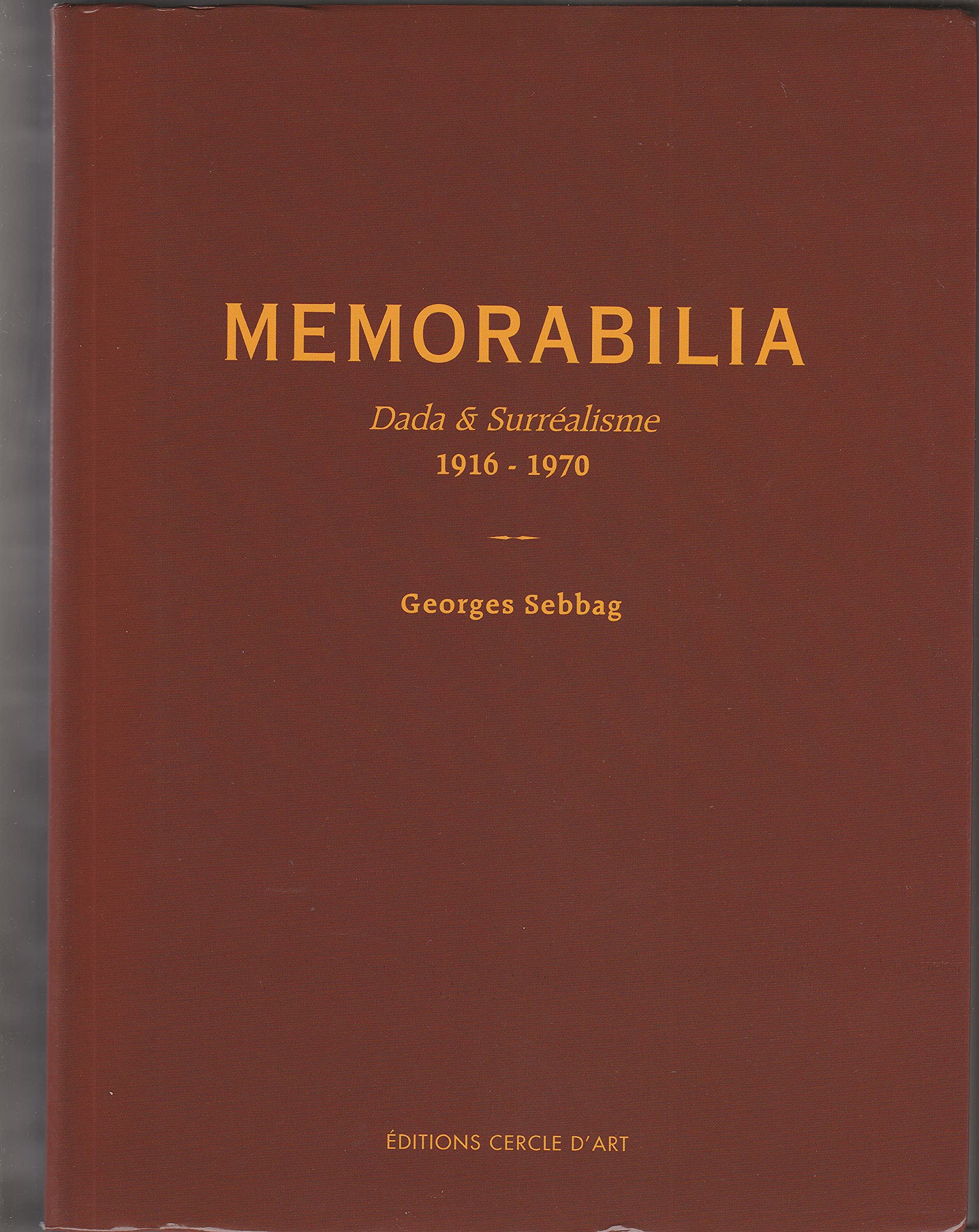 Memorabilia - dada et surréalisme 1916-1970: Dada & Surréalisme, 1916-1970 Film, Art & Culture