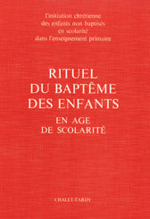 Rituel du baptême des enfants en âge de scolarité : livre célébrant Religion & Esotericism