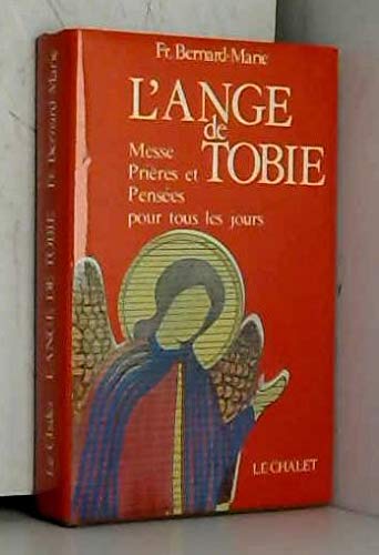 L'ange de tobie : messe, prieres et pensees pour tous les jours Books