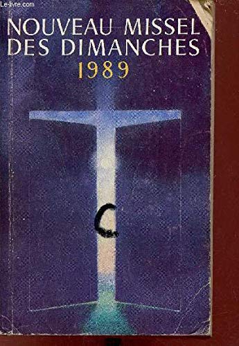 Nouveau missel des dimanches / 1989 / annee liturgique du 26 novembre 1988 au 2 decembre 1989 / lect book