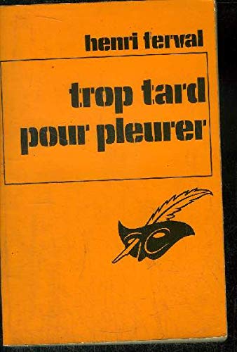 Trop tard pour pleurer (Le Masque) book