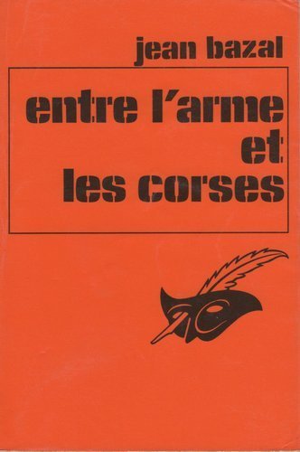 Entre l'arme et les corses (Le Masque) book