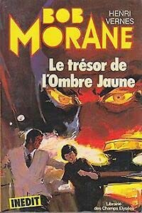 Le Trésor de l'ombre jaune (Bob Morane) book