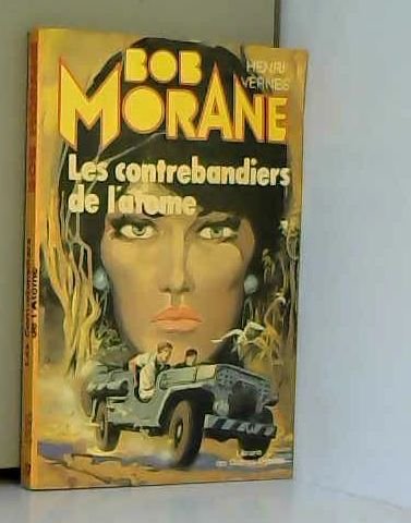Les Contrebandiers de l'atome (Bob Morane) book