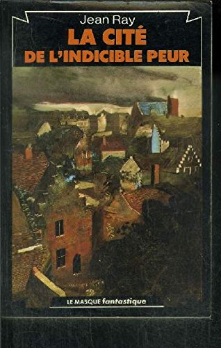 La cité de l'indicible peur : Collection : Le masque fantastique n° 19 Books