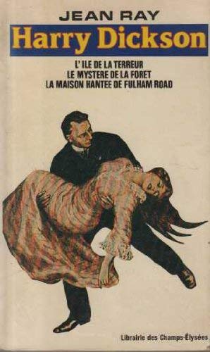 L'île de la terreur. La mystère de la forêt. La maison hantée de Fulham Road -Harry Dickson -Volume 8 Books