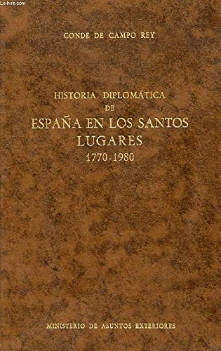 Historia diplomática de España en los Santos Lugares. 1770-1980 Religion & Esotericism