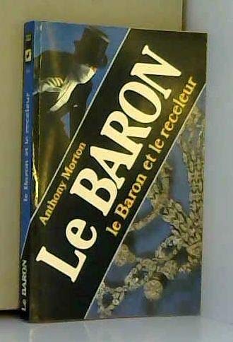 Le Baron et le receleur : le Baron chez les Fourgues Books