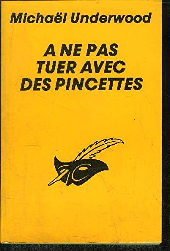 A ne pas tuer avec des pincettes Books
