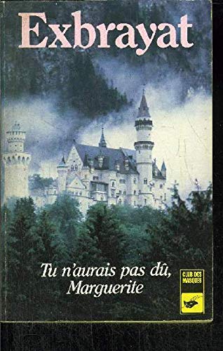 Tu n'aurais pas dû, Marguerite book