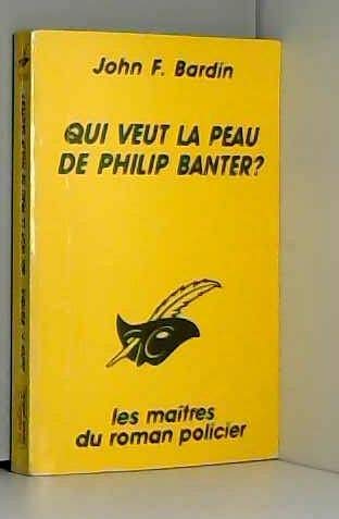 Qui veut la peau de Philip Banter ? book