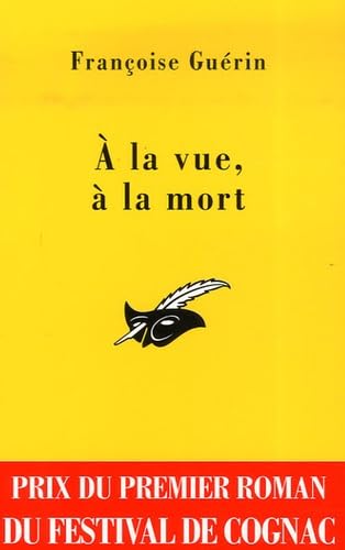 A la vue, à la mort (Prix Cognac 2007) Contemporary literature