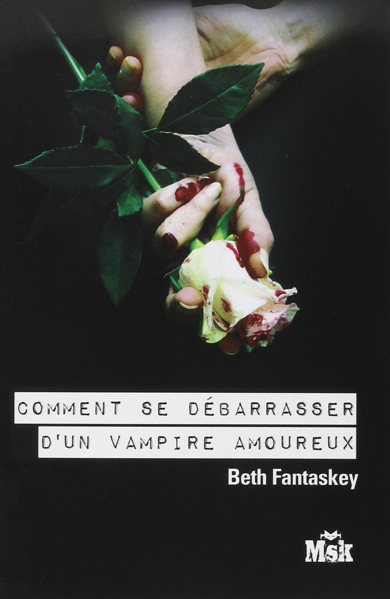 Comment se débarrasser d'un vampire amoureux ? Humour & Satire