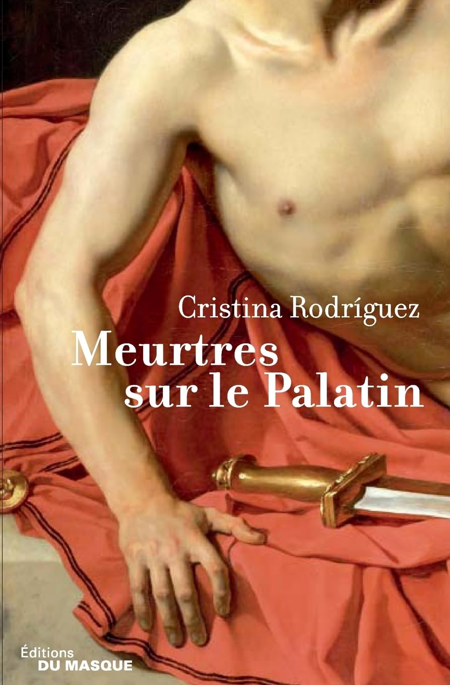 Meurtres sur le Palatin: Une enquête de Kaeso le prétorien Contemporary literature
