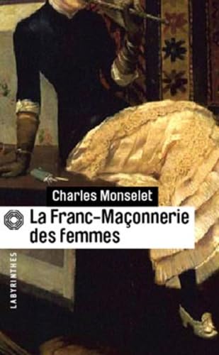 La Franc-Maconnerie DES Femmes Classics