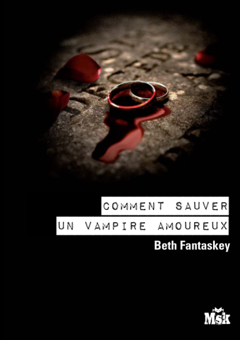 COMMENT SAUVER UN VAMPIRE AMOUREUX Novels & Short Stories