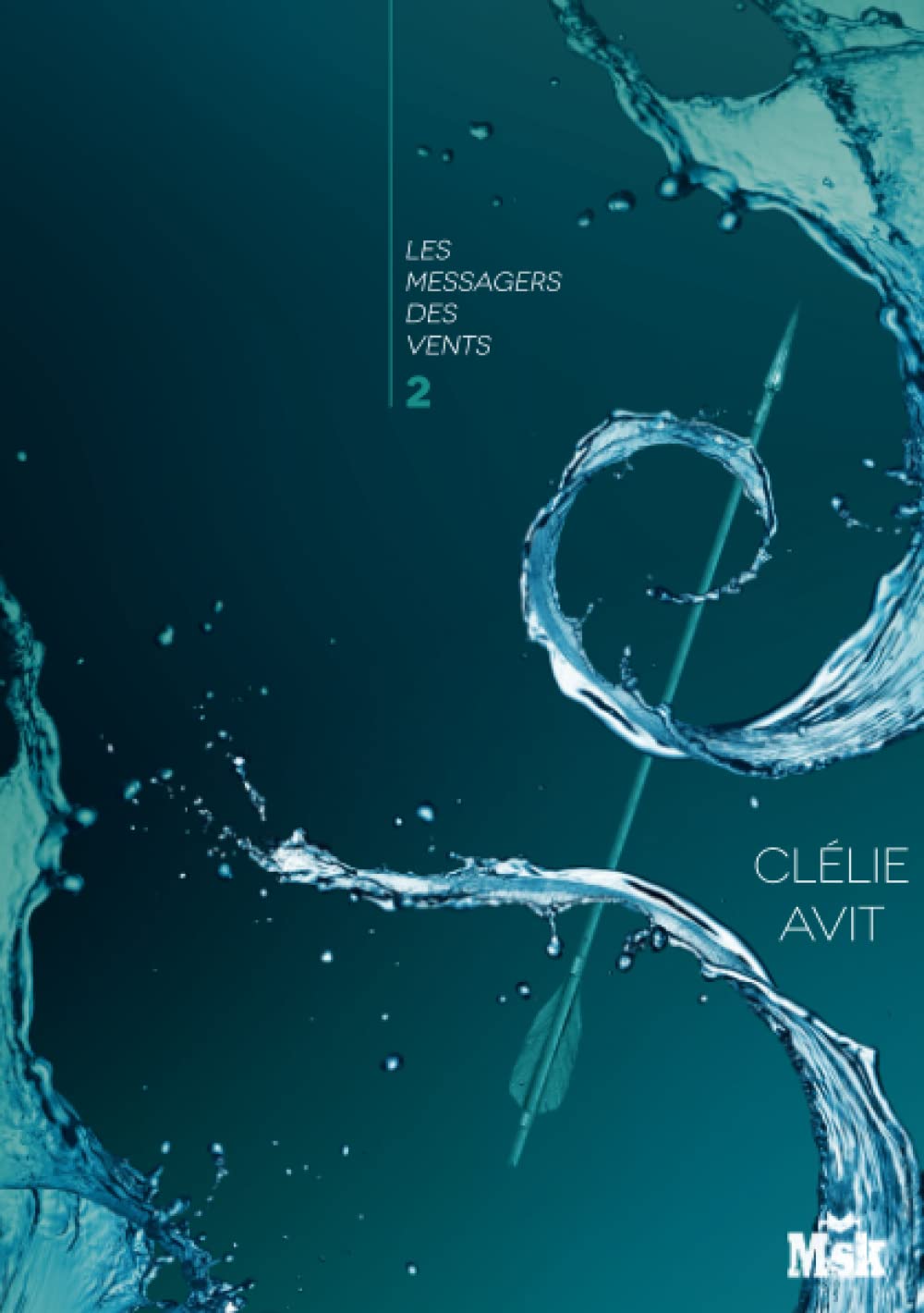 SANCTUAIRES MESSAGERS DES VENTS 2: Les Messagers des vents - Tome 2 (Msk, Band 2) Fiction