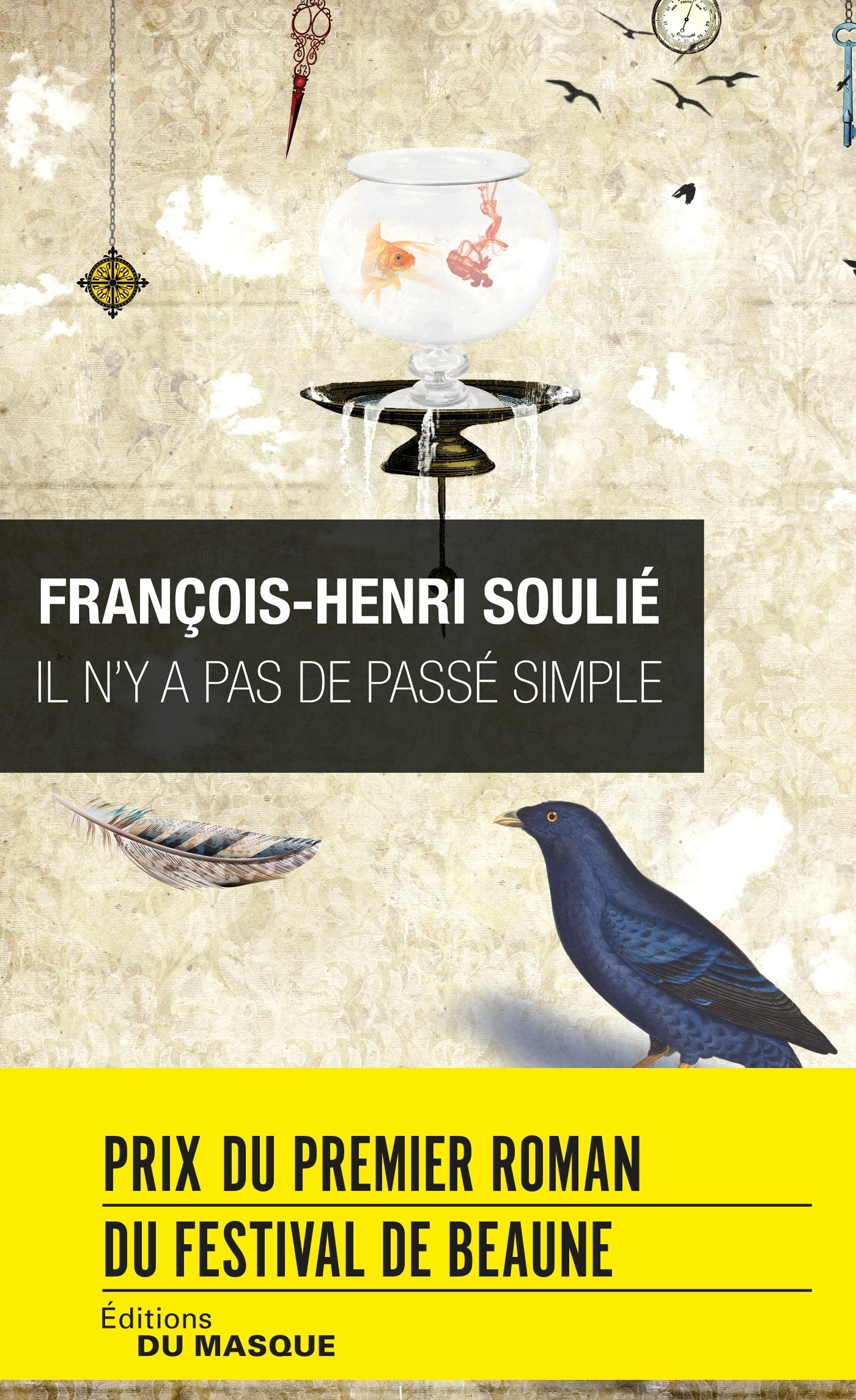 Il n'y a pas de passé simple: Prix du premier roman du festival de Beaune 2016 Contemporary literature