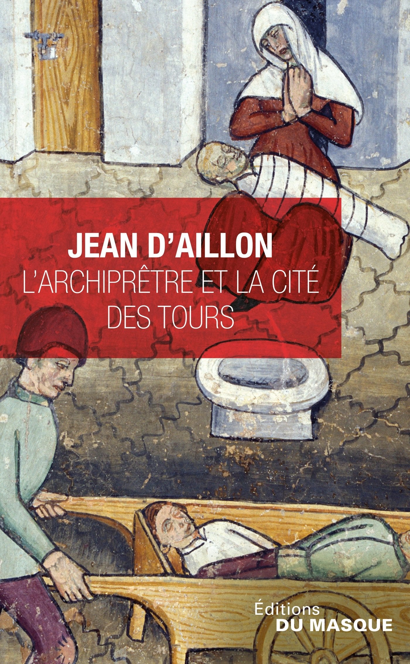 L'Archiprêtre et la cité des Tours Historical Fiction