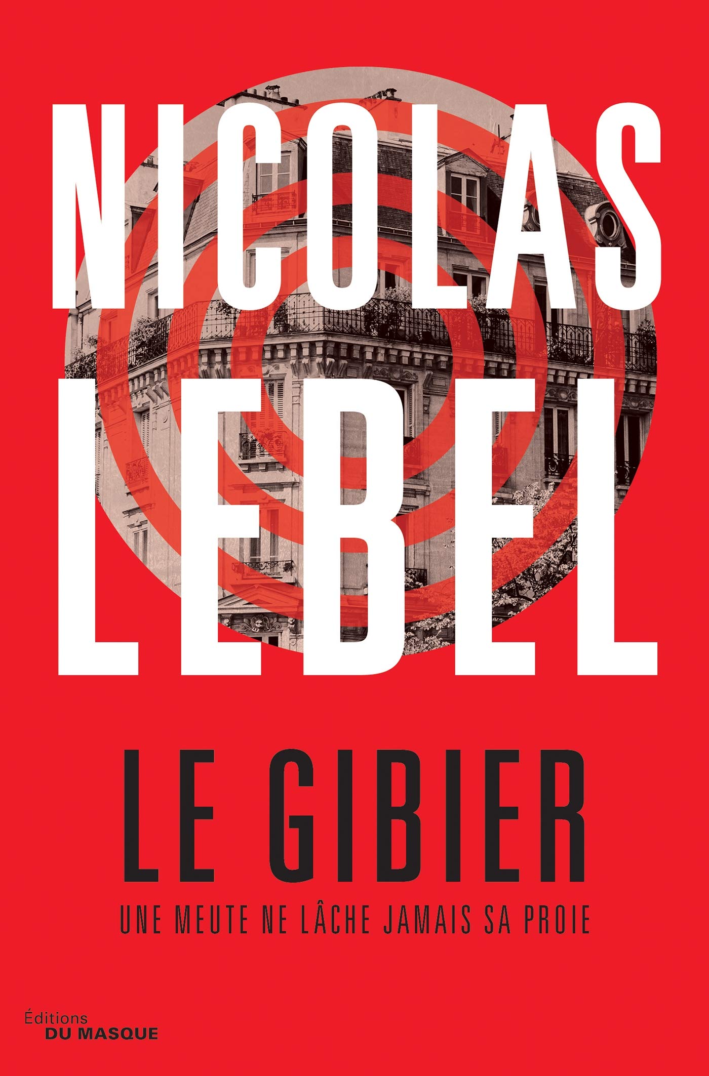 Le Gibier: Une meute ne lâche jamais sa proie Contemporary literature