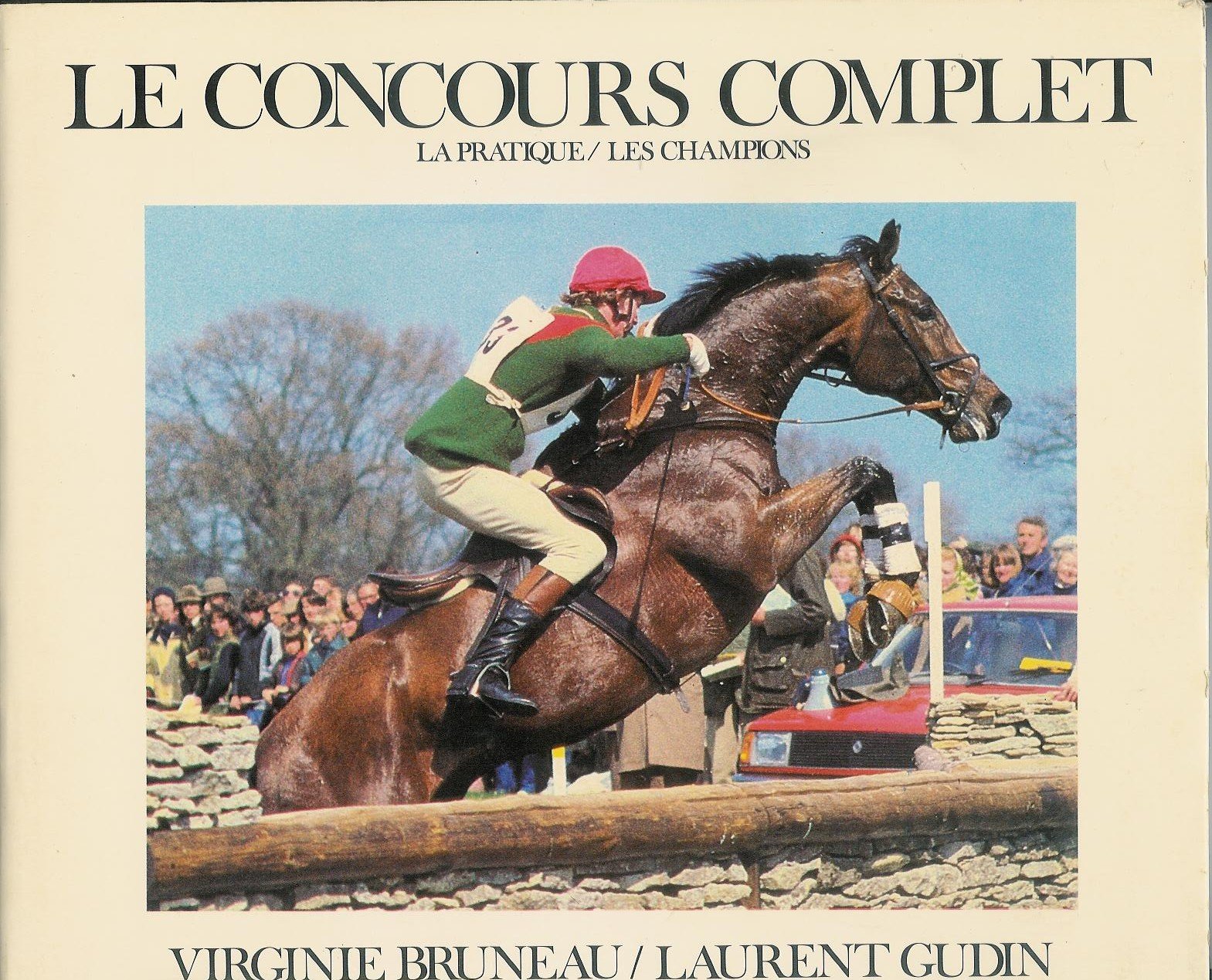 Le concours complet: La pratique, les champions (Lavauzelle) (French Edition) Books