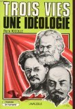 Trois vies, une idéologie book