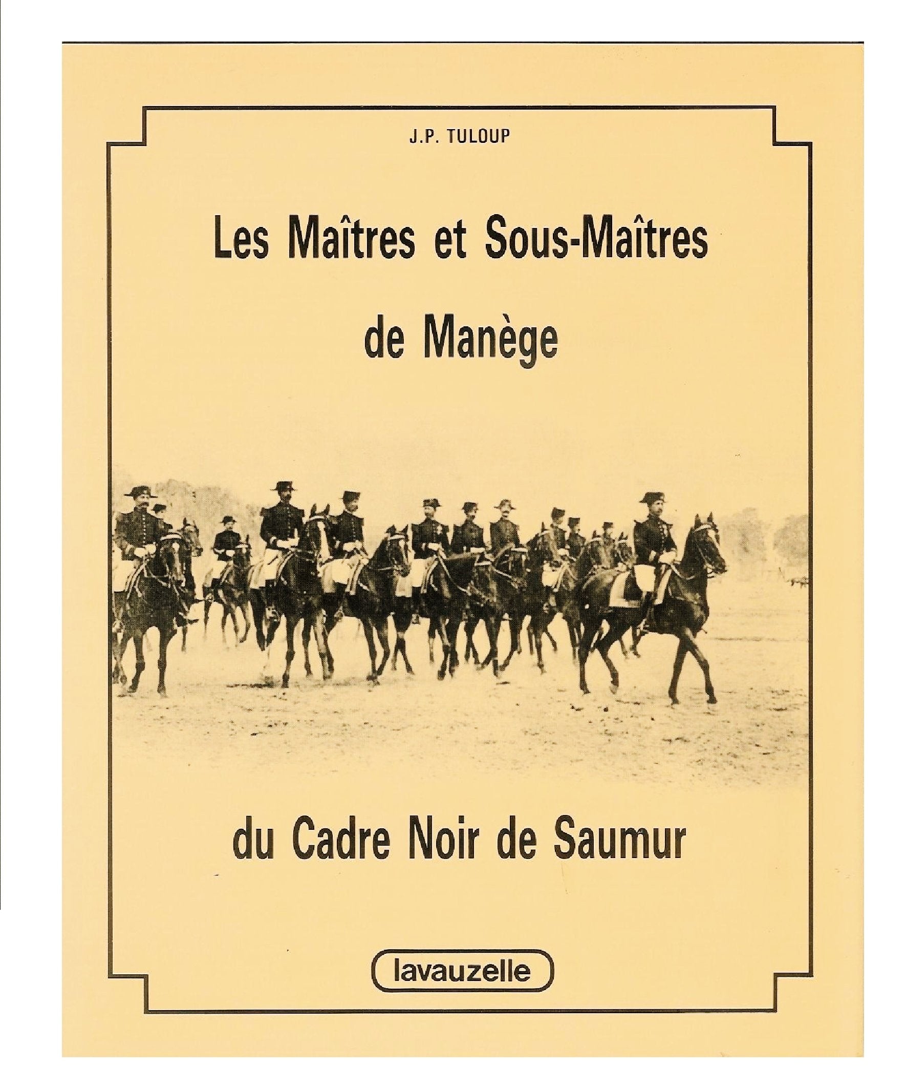 Les Maîtres et sous-maîtres de manège du Cadre noir de Saumur Leisure, Home & Garden