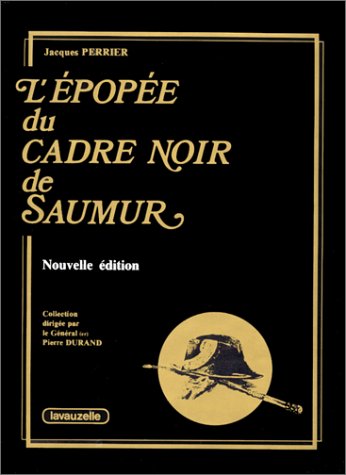 L'Epopée du cadre noir de Saumur Leisure & Fun
