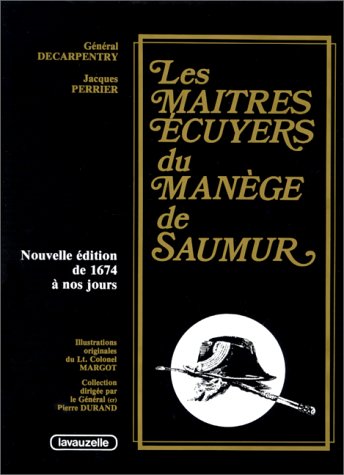 Les Maîtres écuyers du manège de Saumur book