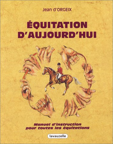 Equitation d'aujourd'hui. Manuel d'instruction pour toutes les équitations book