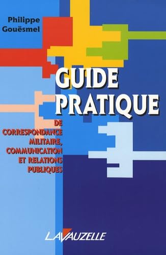Guide pratique de correspondance militaire, communication et relations publiques Leisure, Home & Garden