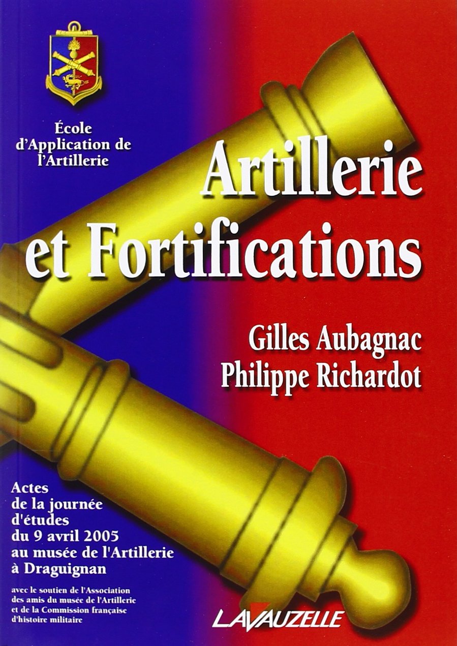 Artillerie et Fortifications Politics & History