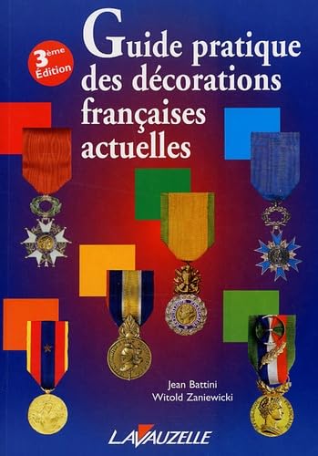 GUIDE PRATIQUE DES DECORATIONS FRANCAISES ACTUELLES Leisure, Home & Garden