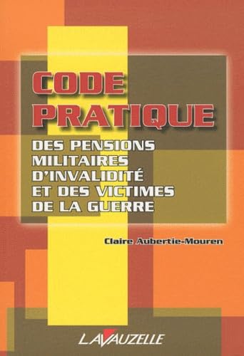 Code pratique des pensions militaires d'invalidité et des victimes de la guerre Law
