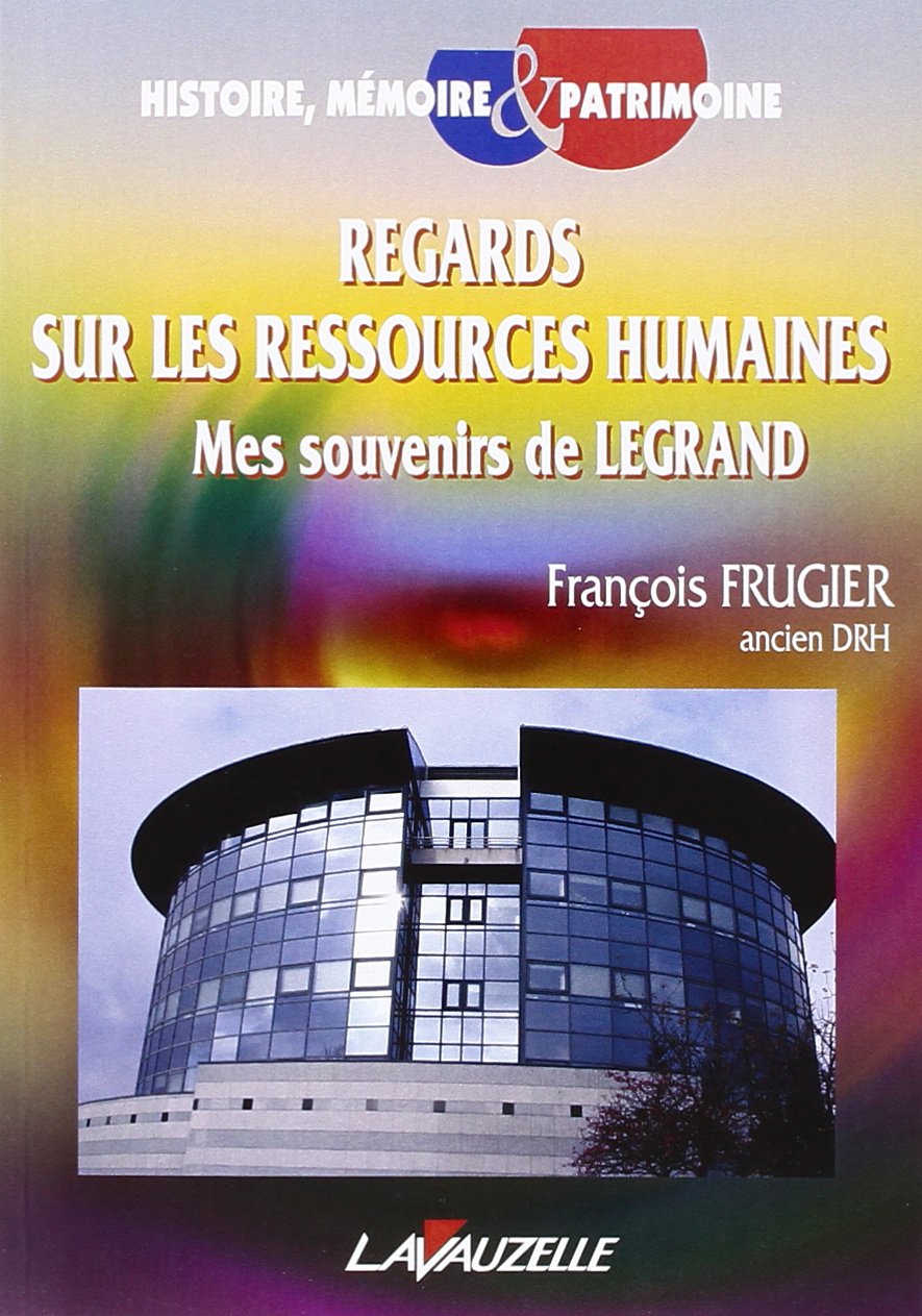 Regards sur les ressources humaines - mes souvenirs de Legrand book