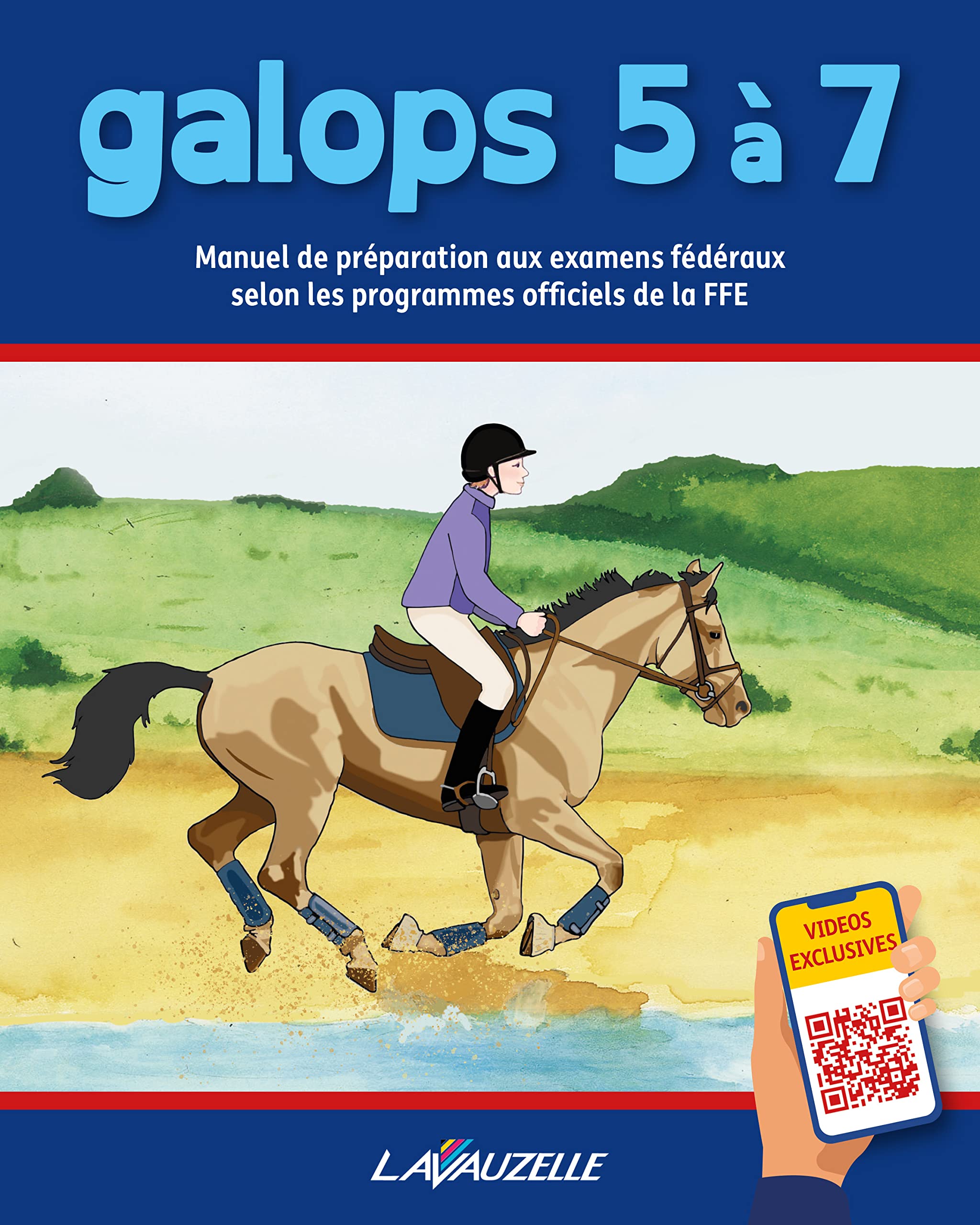 galops 5 à 7: Manuel de préparation aux examens fédéraux selon les programmes officiels de la FFE Leisure & Fun