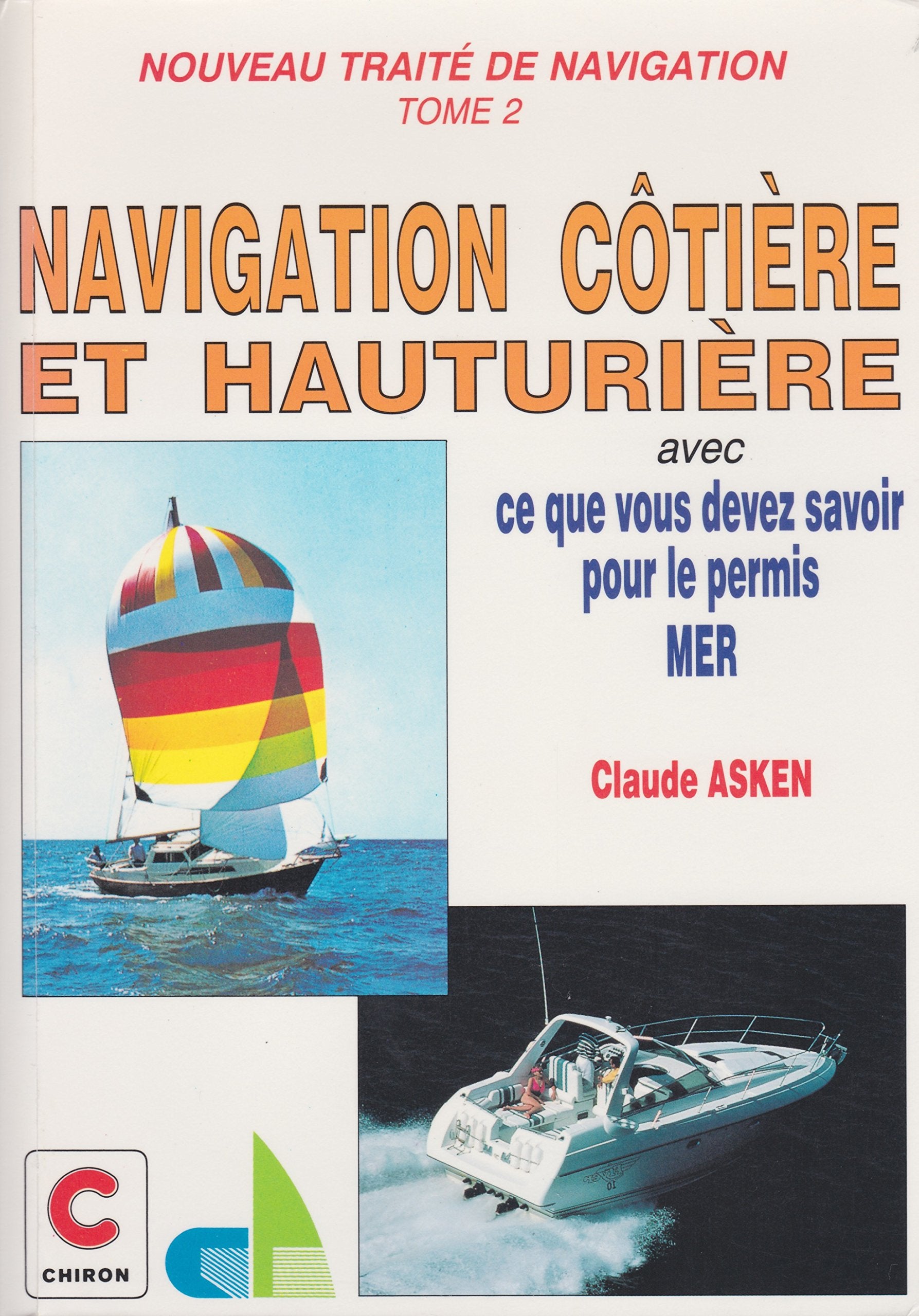 Nouveau traité de navigation, tome 2 : Navigation côtière et hauturière book