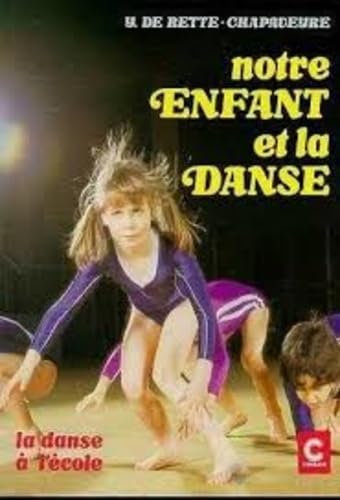 Notre enfant et la danse : La Danse à l'école Leisure & Fun