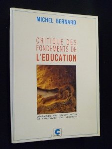 Critique des fondements de l'éducation ou Généalogie du pouvoir et-ou de l'impouvoir d'un discours Books